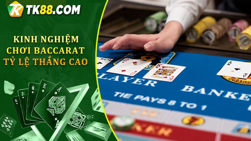 Chia sẻ kinh nghiệm chơi Baccarat online cực dễ cho các tân binh 