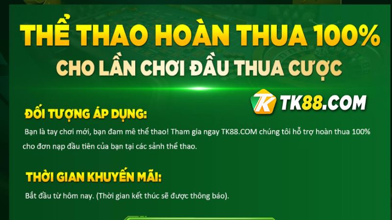 Đối tượng của ưu đãi thể thao hoàn thua là các tân thủ TK88