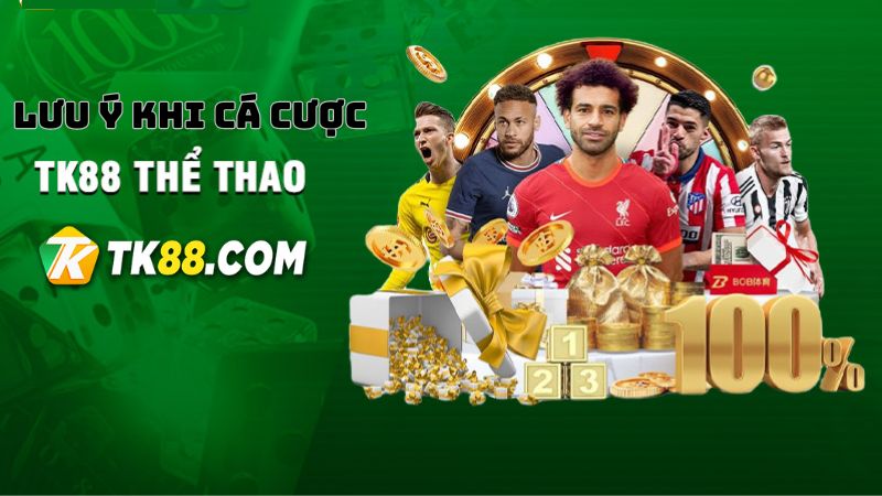 Nắm rõ các thông tin cần thiết trước khi tham gia cá cược thể thao TK88