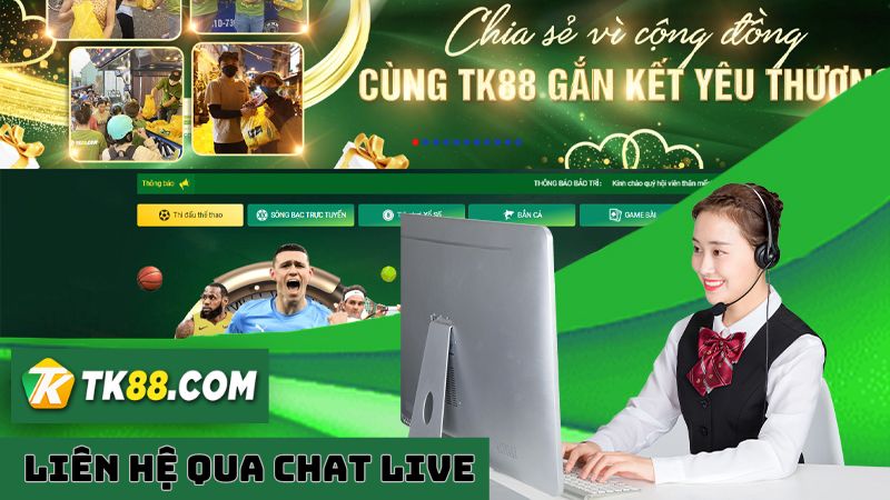 Khi cần trợ giúp người chơi có thể chat live cho CSKH TK88