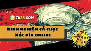 Các kinh nghiệm được tích lũy qua các ván cược xóc đĩa của game thủ TK88